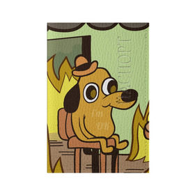 Обложка для паспорта матовая кожа с принтом This is fine в Санкт-Петербурге, натуральная матовая кожа | размер 19,3 х 13,7 см; прозрачные пластиковые крепления | Тематика изображения на принте: dog | in fire | meme | this is fine | в огне | все нормально | мем | собака