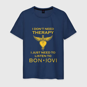 Мужская футболка хлопок с принтом I just need to listen to Bon Jovi в Санкт-Петербурге, 100% хлопок | прямой крой, круглый вырез горловины, длина до линии бедер, слегка спущенное плечо. | bon jovi | бон | бон джови | джови | джон | рок группа