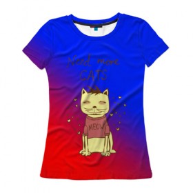 Женская футболка 3D с принтом Нужен еще котик в Санкт-Петербурге, 100% полиэфир ( синтетическое хлопкоподобное полотно) | прямой крой, круглый вырез горловины, длина до линии бедер | cat | взгляд | кот | кот хипстер | котёнок | котятки | котятушки | кошечки | кошка | мордочка