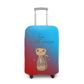 Чехол для чемодана 3D с принтом Im a Cat person в Санкт-Петербурге, 86% полиэфир, 14% спандекс | двустороннее нанесение принта, прорези для ручек и колес | cat | взгляд | кот | кот хипстер | котёнок | котятки | котятушки | кошечки | кошка | мордочка