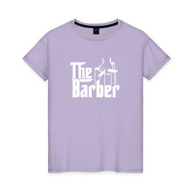 Женская футболка хлопок с принтом The Barber godfather в Санкт-Петербурге, 100% хлопок | прямой крой, круглый вырез горловины, длина до линии бедер, слегка спущенное плечо | barber | barbershop | hair | style | барбер | барбершоп | стиль