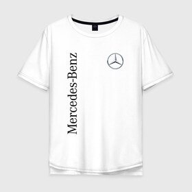 Мужская футболка хлопок Oversize с принтом Mercedes-Benz в Санкт-Петербурге, 100% хлопок | свободный крой, круглый ворот, “спинка” длиннее передней части | benz | mercedes | авто | автомобиль | бенз | мерседес