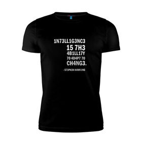 Мужская футболка премиум с принтом 1N73LL1G3NC3 в Санкт-Петербурге, 92% хлопок, 8% лайкра | приталенный силуэт, круглый вырез ворота, длина до линии бедра, короткий рукав | Тематика изображения на принте: stephen hawking | наука | стивен хокинг | ученый | физика | черная дыра