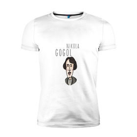Мужская футболка премиум с принтом Николай Гоголь в Санкт-Петербурге, 92% хлопок, 8% лайкра | приталенный силуэт, круглый вырез ворота, длина до линии бедра, короткий рукав | 