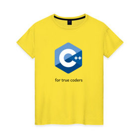 Женская футболка хлопок с принтом C++ for true coders в Санкт-Петербурге, 100% хлопок | прямой крой, круглый вырез горловины, длина до линии бедер, слегка спущенное плечо | c | c plus plus | cpp | программирование | си | си плюс плюс