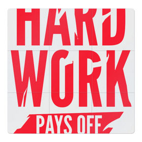 Магнитный плакат 3Х3 с принтом Hard work pays off. Red в Санкт-Петербурге, Полимерный материал с магнитным слоем | 9 деталей размером 9*9 см | Тематика изображения на принте: мотивация | спорт | цели