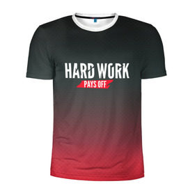 Мужская футболка 3D спортивная с принтом Hard work pays off. 3D. RedB в Санкт-Петербурге, 100% полиэстер с улучшенными характеристиками | приталенный силуэт, круглая горловина, широкие плечи, сужается к линии бедра | carbon | мотивация | спорт | цели