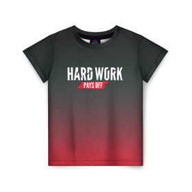Детская футболка 3D с принтом Hard work pays off. 3D. RedB в Санкт-Петербурге, 100% гипоаллергенный полиэфир | прямой крой, круглый вырез горловины, длина до линии бедер, чуть спущенное плечо, ткань немного тянется | carbon | мотивация | спорт | цели