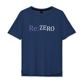 Мужская футболка хлопок Oversize с принтом Re:Zero в Санкт-Петербурге, 100% хлопок | свободный крой, круглый ворот, “спинка” длиннее передней части | 
