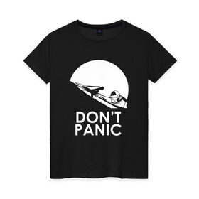 Женская футболка хлопок с принтом Don`t Panic в Санкт-Петербурге, 100% хлопок | прямой крой, круглый вырез горловины, длина до линии бедер, слегка спущенное плечо | elon musk | spacex | илон маск | космос | марс | спейс икс