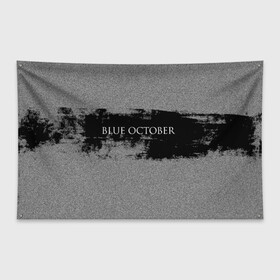 Флаг-баннер с принтом Blue October в Санкт-Петербурге, 100% полиэстер | размер 67 х 109 см, плотность ткани — 95 г/м2; по краям флага есть четыре люверса для крепления | Тематика изображения на принте: 