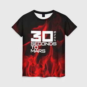 Женская футболка 3D с принтом 30 Seconds to Mars in fire в Санкт-Петербурге, 100% полиэфир ( синтетическое хлопкоподобное полотно) | прямой крой, круглый вырез горловины, длина до линии бедер | 30 seconds to mars | punk | rock | альтернативный хип хоп | группа | инди поп | музыка | музыкальное произведение | ноты | панк | регги | рок | синти поп