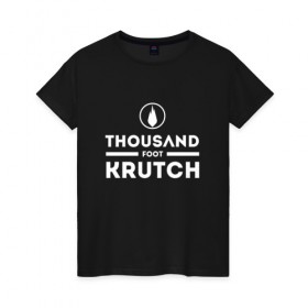 Женская футболка хлопок с принтом Thousand Foot Krutch logo в Санкт-Петербурге, 100% хлопок | прямой крой, круглый вырез горловины, длина до линии бедер, слегка спущенное плечо | tfk | thousand foot krutch