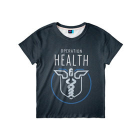 Детская футболка 3D с принтом Operation health в Санкт-Петербурге, 100% гипоаллергенный полиэфир | прямой крой, круглый вырез горловины, длина до линии бедер, чуть спущенное плечо, ткань немного тянется | operation health | rainbow six siege | tom clancys