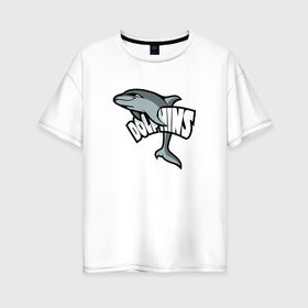 Женская футболка хлопок Oversize с принтом Дельфины в Санкт-Петербурге, 100% хлопок | свободный крой, круглый ворот, спущенный рукав, длина до линии бедер
 | дельфин | дельфины | летние | лето | море | морская | отдых | отпуск | рыба | с дельфином