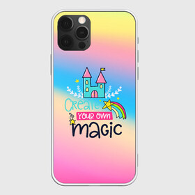 Чехол для iPhone 12 Pro Max с принтом Create your own magic в Санкт-Петербурге, Силикон |  | girl | life | name | rainbow | букет | девочки | дети | животные | позитив | радуга | смайл | счастье | текстура