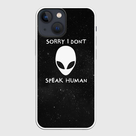 Чехол для iPhone 13 mini с принтом Sorry, I Dont Speak Human в Санкт-Петербурге,  |  | Тематика изображения на принте: голова | извините | инопланетянин | космос | нло | человек | я не говорю