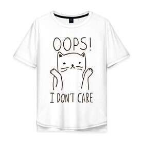 Мужская футболка хлопок Oversize с принтом I dont care в Санкт-Петербурге, 100% хлопок | свободный крой, круглый ворот, “спинка” длиннее передней части | Тематика изображения на принте: cat | swag | кот