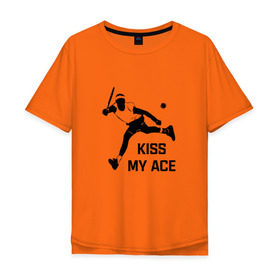 Мужская футболка хлопок Oversize с принтом Kiss My Ace в Санкт-Петербурге, 100% хлопок | свободный крой, круглый ворот, “спинка” длиннее передней части | Тематика изображения на принте: теннис