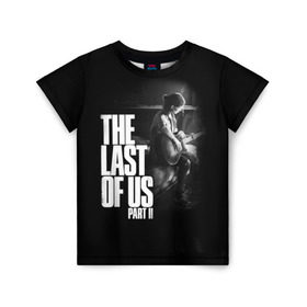 Детская футболка 3D с принтом The Last of Us II_ в Санкт-Петербурге, 100% гипоаллергенный полиэфир | прямой крой, круглый вырез горловины, длина до линии бедер, чуть спущенное плечо, ткань немного тянется | the last of us | гриб | грибы | джоэл | кордицепс | пиратs | элли