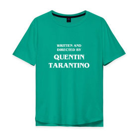 Мужская футболка хлопок Oversize с принтом By Quentin Tarantino в Санкт-Петербурге, 100% хлопок | свободный крой, круглый ворот, “спинка” длиннее передней части | Тематика изображения на принте: кино | прикольная надпись | режиссер | тарантино