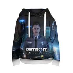 Детская толстовка 3D с принтом Detroit: Become Human - Connor в Санкт-Петербурге, 100% полиэстер | двухслойный капюшон со шнурком для регулировки, мягкие манжеты на рукавах и по низу толстовки, спереди карман-кенгуру с мягким внутренним слоем | 