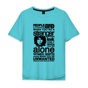Мужская футболка хлопок Oversize с принтом The Doors - People are Strange в Санкт-Петербурге, 100% хлопок | свободный крой, круглый ворот, “спинка” длиннее передней части | jim morrison | группа | двери | джим моррисон | дорз | дорс | зе дорс