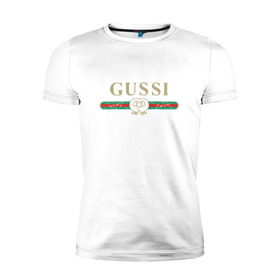 Мужская футболка премиум с принтом Gussi в Санкт-Петербурге, 92% хлопок, 8% лайкра | приталенный силуэт, круглый вырез ворота, длина до линии бедра, короткий рукав | ga ga ga | gang | gucci | guchi | guci | gusi | gussi | га га га | гуси | гусси | гучи | гуччи | модный гусь
