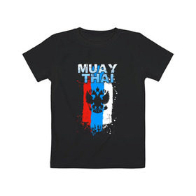 Детская футболка хлопок с принтом Muay Thai в Санкт-Петербурге, 100% хлопок | круглый вырез горловины, полуприлегающий силуэт, длина до линии бедер | 