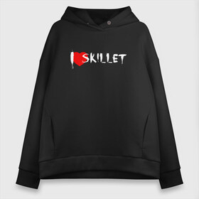 Женское худи Oversize хлопок с принтом I love Skillet в Санкт-Петербурге, френч-терри — 70% хлопок, 30% полиэстер. Мягкий теплый начес внутри —100% хлопок | боковые карманы, эластичные манжеты и нижняя кромка, капюшон на магнитной кнопке | skilet | skillet | альтернативный | гранж | группа | джен леджер | джон купер | индастриал | кори купер | метал | ню | пост | рок | сет моррисон | симфоник | скилет | хард | христианский