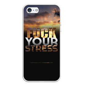 Чехол для iPhone 5/5S матовый с принтом Fuck Your Stress в Санкт-Петербурге, Силикон | Область печати: задняя сторона чехла, без боковых панелей | black | orange | palm trees | stress | sunset | yellow | your | желтый | закат | оранжевый | пальмы | стресс | твой | черный