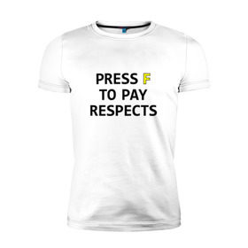 Мужская футболка премиум с принтом Press F to pay respects в Санкт-Петербурге, 92% хлопок, 8% лайкра | приталенный силуэт, круглый вырез ворота, длина до линии бедра, короткий рукав | Тематика изображения на принте: press f | игры | нажми f | нажми ф