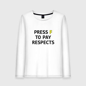 Женский лонгслив хлопок с принтом Press F to pay respects в Санкт-Петербурге, 100% хлопок |  | press f | игры | нажми f | нажми ф