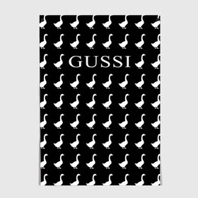 Постер с принтом Gussi Black в Санкт-Петербурге, 100% бумага
 | бумага, плотность 150 мг. Матовая, но за счет высокого коэффициента гладкости имеет небольшой блеск и дает на свету блики, но в отличии от глянцевой бумаги не покрыта лаком | gucci | gussi ga ga ga | gussi gang | бренд | гусь | птица