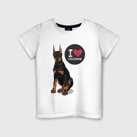 Детская футболка хлопок с принтом Я люблю Добермана в Санкт-Петербурге, 100% хлопок | круглый вырез горловины, полуприлегающий силуэт, длина до линии бедер | Тематика изображения на принте: доберман | с доберманом | собака | собаки | собачки | я люблю