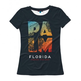 Женская футболка 3D с принтом Palm Florida Surfing Time в Санкт-Петербурге, 100% полиэфир ( синтетическое хлопкоподобное полотно) | прямой крой, круглый вырез горловины, длина до линии бедер | 
