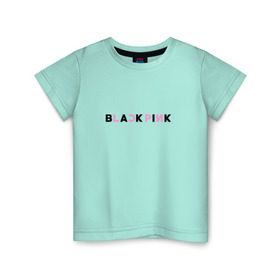 Детская футболка хлопок с принтом BlackPink в Санкт-Петербурге, 100% хлопок | круглый вырез горловины, полуприлегающий силуэт, длина до линии бедер | 