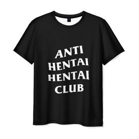 Мужская футболка 3D с принтом ANTI HENTAI HENTAI CLUB в Санкт-Петербурге, 100% полиэфир | прямой крой, круглый вырез горловины, длина до линии бедер | ahegao | kawai | kowai | oppai | otaku | senpai | sugoi | waifu | yandere | ахегао | ковай | отаку | сенпай | яндере