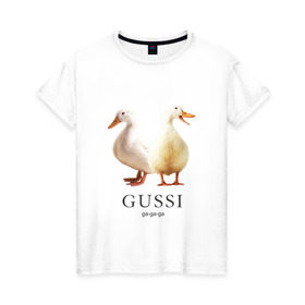 Женская футболка хлопок с принтом Gussi в Санкт-Петербурге, 100% хлопок | прямой крой, круглый вырез горловины, длина до линии бедер, слегка спущенное плечо | Тематика изображения на принте: gucci | gussi | гусь | гучи | гуччи