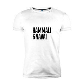 Мужская футболка премиум с принтом HammAli & Navai в Санкт-Петербурге, 92% хлопок, 8% лайкра | приталенный силуэт, круглый вырез ворота, длина до линии бедра, короткий рукав | Тематика изображения на принте: hammali navai