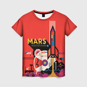 Женская футболка 3D с принтом Mars NASA в Санкт-Петербурге, 100% полиэфир ( синтетическое хлопкоподобное полотно) | прямой крой, круглый вырез горловины, длина до линии бедер | 