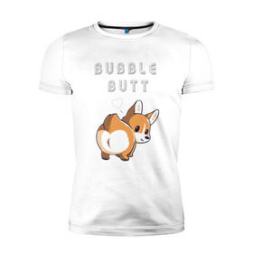 Мужская футболка премиум с принтом Bubble butt в Санкт-Петербурге, 92% хлопок, 8% лайкра | приталенный силуэт, круглый вырез ворота, длина до линии бедра, короткий рукав | корги