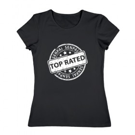 Женская футболка хлопок с принтом СЕНПАЙ - ТОП РЕЙТИНГ в Санкт-Петербурге, 100% хлопок | прямой крой, круглый вырез горловины, длина до линии бедер, слегка спущенное плечо | 