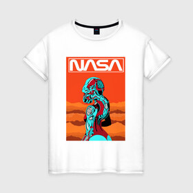 Женская футболка хлопок с принтом NASA в Санкт-Петербурге, 100% хлопок | прямой крой, круглый вырез горловины, длина до линии бедер, слегка спущенное плечо | nasa | киберпанк | космос | марс