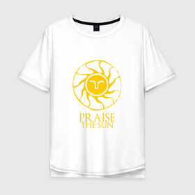 Мужская футболка хлопок Oversize с принтом PRAISE THE SUN в Санкт-Петербурге, 100% хлопок | свободный крой, круглый ворот, “спинка” длиннее передней части | dark souls | praise the sun | дарк соулс | темные души