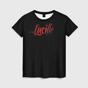 Женская футболка 3D с принтом Lucille в Санкт-Петербурге, 100% полиэфир ( синтетическое хлопкоподобное полотно) | прямой крой, круглый вырез горловины, длина до линии бедер | dead | the walking dead | бита | жестокость | зомби | кровь | лидер | ниган | ходячие | ходячие мертвецы