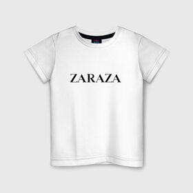 Детская футболка хлопок с принтом Zaraza в Санкт-Петербурге, 100% хлопок | круглый вырез горловины, полуприлегающий силуэт, длина до линии бедер | Тематика изображения на принте: antibrand | brand | logo | zara | бренд | зара | зараза | лого