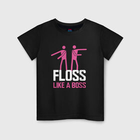 Детская футболка хлопок с принтом Floss like a boss в Санкт-Петербурге, 100% хлопок | круглый вырез горловины, полуприлегающий силуэт, длина до линии бедер | Тематика изображения на принте: 