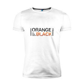 Мужская футболка премиум с принтом Orange Is the New Black в Санкт-Петербурге, 92% хлопок, 8% лайкра | приталенный силуэт, круглый вырез ворота, длина до линии бедра, короткий рукав | Тематика изображения на принте: orange is the new black | оранжевый  хит сезона