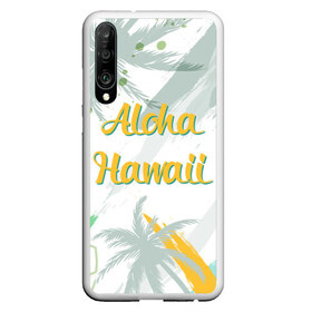 Чехол для Honor P30 с принтом Aloha Hawaii в Санкт-Петербурге, Силикон | Область печати: задняя сторона чехла, без боковых панелей | Тематика изображения на принте: aloha | summer | sun | travel | гавайи | лето | путешествия